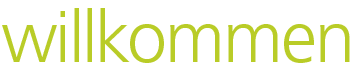 willkommen
